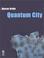 Cover of: Quantum City