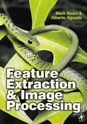 Cover of: Feature extraction and image processing by Mark S. Nixon