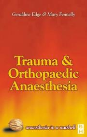 Cover of: Trauma and Orthopaedic Anaesthesia by Geraldine Edge, Mary Fennelly