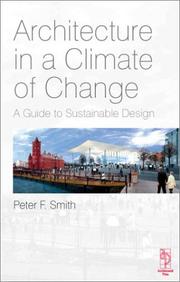 Cover of: Architecture in a climate of change by Peter F. Smith
