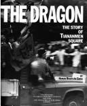 Cover of: Children of the dragon: the story of Tiananmen Square