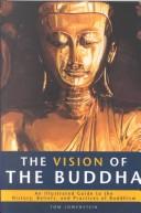 Cover of: The Vision of the Buddha by Tom Lowenstein