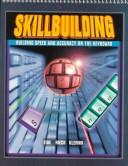 Cover of: Skillbuilding: Building Speed and Accuracy on the Keyboard  | Carole Hoffman Eide