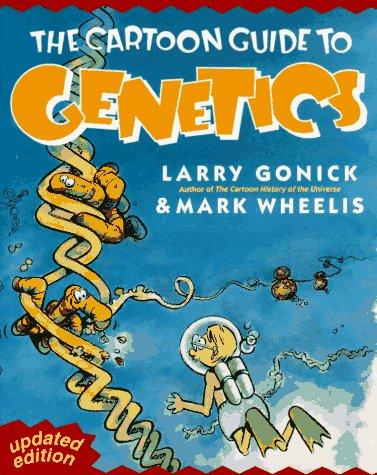 The Cartoon Guide to Genetics (Updated Edition) by Larry Gonick, Mark Wheelis