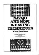 Navajo and Hopi Weaving Techniques by Mary Pendleton