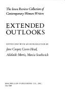 Cover of: Extended outlooks by edited and with an introduction by Jane Cooper ... [et al.].