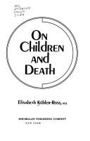 Cover of: On Children and Death by Elisabeth Kübler-Ross, Kubler, Kubler