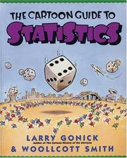 The cartoon guide to statistics by Larry Gonick