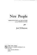 Cover of: NEW PEOPLE: MISCEGENATION AND MULATTOES IN THE UNITED STATES