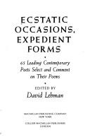 Cover of: Ecstatic occasions, expedient forms by David Lehman