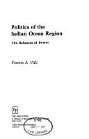 Cover of: Politics of the Indian Ocean Region by Ferenc Albert Vali, Ferenc Albert Vali