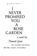 I never promised you a rose garden by Joanne Greenberg