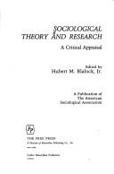 Cover of: Sociological theory and research: a critical appraisal