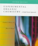 Cover of: Experimental Organic Chemistry: A Small Scale Approach (2nd Edition)