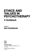 Cover of: Ethics and values in psychotherapy: a guidebook
