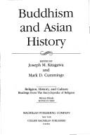 Cover of: Buddhism and Asian History (Religion, History, and Culture) by Joseph Mitsuo Kitagawa