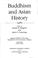 Cover of: Buddhism and Asian History (Religion, History, and Culture)