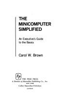 Cover of: The minicomputer simplified: an executive's guide to the basics