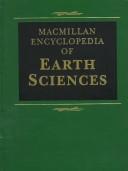 Cover of: Macmillan Encyclopedia of earth sciences by E. Julius Dasch, editor in chief.