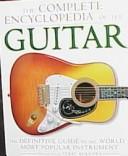 Cover of: The complete encyclopedia of the guitar by general editor, Terry Burrows.