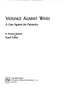 Violence against wives by R. Emerson Dobash