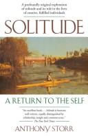 Cover of: Solitude a Return to the Self by Anthony Storr