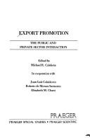 Cover of: Export Promotion: The Public and Private Sector Interaction