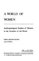 Cover of: A World of women by Erika Bourguignon and contributors.