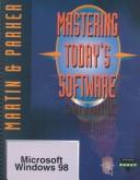Cover of: Microsoft Windows 98 (Mastering Today's Software) by Edward G. Martin