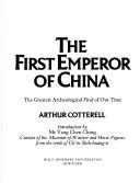 The First Emperor of China by Cotterell, Arthur.