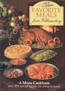 Cover of: Favorite meals from Williamsburg: a menu cookbook : recipes