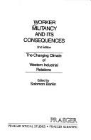 Cover of: Worker Militancy and Its Consequences: The Changing Climate of Western Industrial Relations