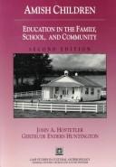 Cover of: Amish children: education in the family, school, and community