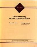 Cover of: Understanding human communication by Ronald B. Adler