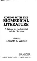 Cover of: Coping with the biomedical literature by edited by Kenneth S. Warren.