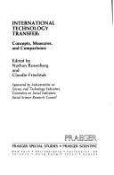 Cover of: International Technology Transfer: Concepts, Measures, and Comparisons