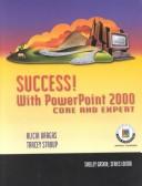 Cover of: Success! with PowerPoint 2000 | Alicia Vargas