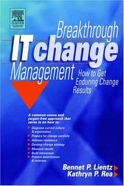 Cover of: Breakthrough IT change management: how to get enduring change results