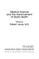 Cover of: Medical science and the advancement of world health