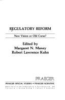 Cover of: Regulatory reform by edited by Margaret N. Maxey, Robert Lawrence Kuhn.