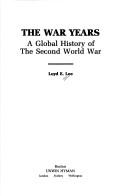 Cover of: The war years: a global history of the Second World War