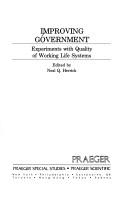 Cover of: Improving government: experiments with quality of working life systems