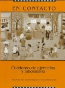 Cover of: En contacto (cuaderno de ejercicios y laboratorio) by Mary McVey Gill, Brenda Wegmann, Teresa Mendez-Faith