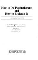 Cover of: How to do psychotherapy and how to evaluate it: a manual for beginners
