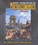 Cover of: Principles of Macroeonomics, Brief by N. Gregory Mankiw