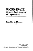 Cover of: Workspace: creating environments in organizations