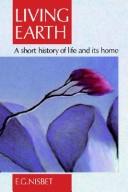 Cover of: Living Earth by E. G. Nisbet, Evan G. Nisbet