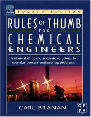 Cover of: Rules of thumb for chemical engineers: a manual of quick, accurate solutions to everyday process engineering problems