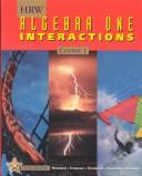 Cover of: HRW Algebra One Interactions Course 1 (Holt copyright 2001) by 