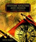 Cover of: Systems Analysis and Design by David F. Harris, David Harris